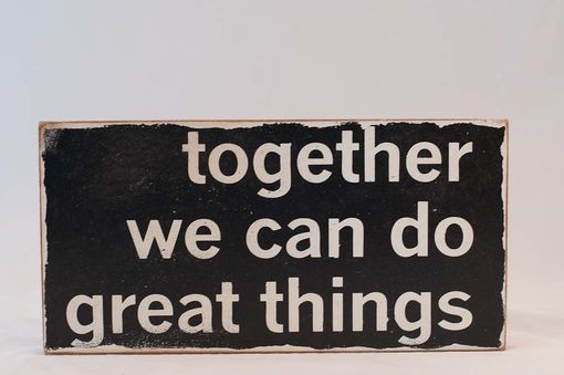 Custom Made Typography Word Art Sign - Together We Can Do Great Things - Your Choice Of Color