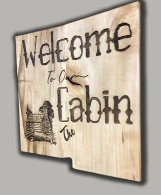 Custom Made Welcome To Our Cabin, Custom Last Name, Date Established, Laser Sign