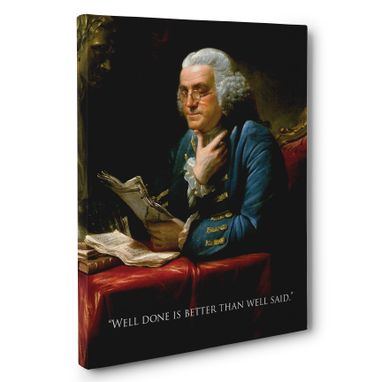 Custom Made Benjamin Franklin Well Done Motivation Quote Canvas Wall Art